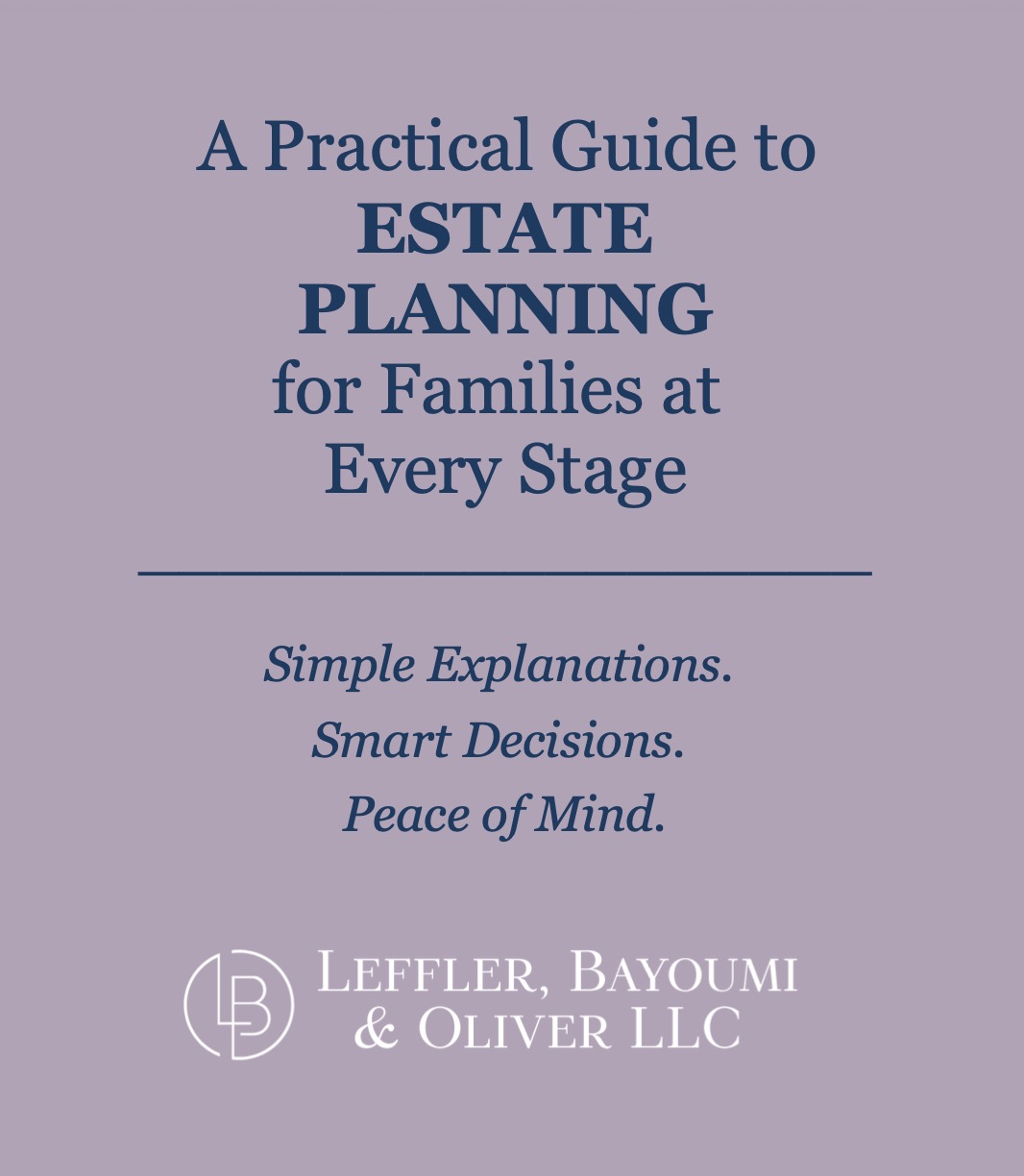 A Practical Guide to Estate Planning for Families at Every Stage